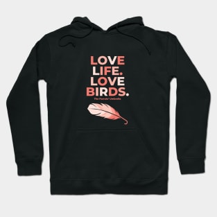 Pink Letters Love Life Love Birds feather Hoodie